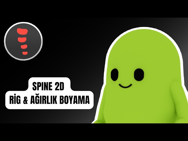 🎮Spine 2D Başlangıç Eğitimi #3 | Rig ve Ağırlık Boyama (TÜRKÇE)