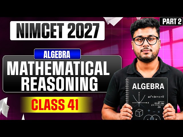 NIMCET 2027 Algebra Class 41 | Mathematical Reasoning part 2 | NIMCET Maths Preparation