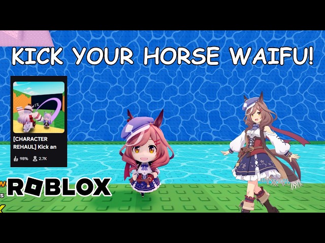 KICK AND COLLECT HORSE WAIFUS IN KICK AN UMA ROBLOX