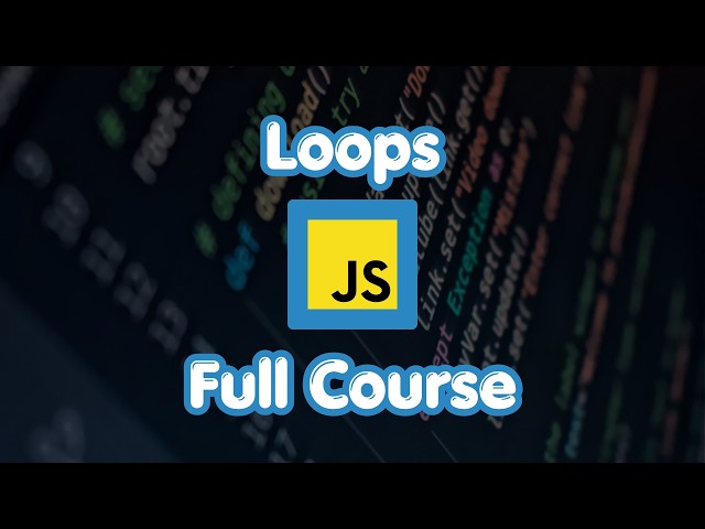 Learn JavaScript Loops in 1 hour