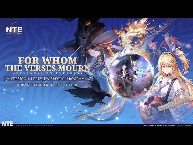 NTE Version 1.4 Preview Special Program