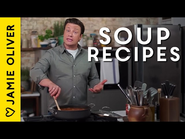 Soup Recipes By Jamie Oliver