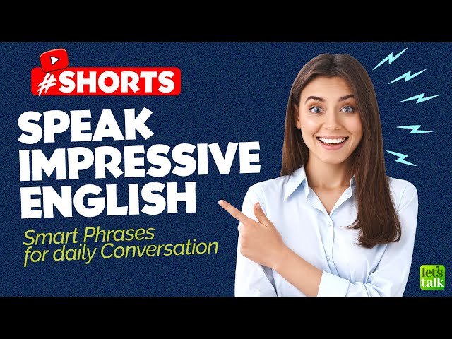 🗣 Speak Impressive English | Smart Phrases For Daily Conversation #shorts #youtubeshorts