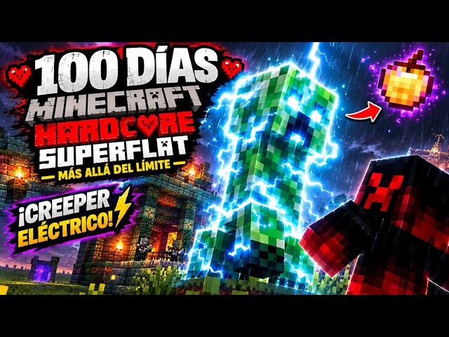 100 DÍAS en MINECRAFT HARDCORE SUPERFLAT... ¡Y CONSEGUÍ UN CREEPER ELÉCTRICO NATURAL! #5