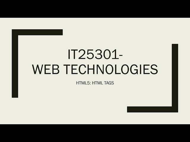 IT25301 I Web Technologies I HTML5 I HTML tags