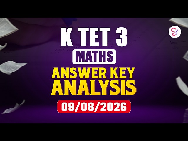 K TET 3 MATHS ANSWER KEY ANALYSIS | KTET SERVICE EXAM 2026