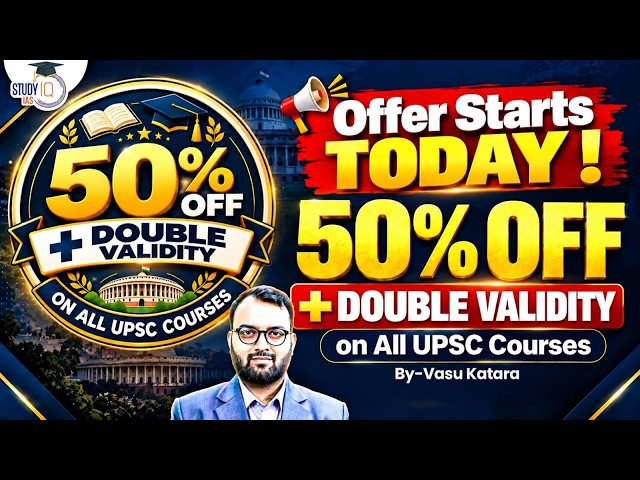 BIG UPSC Offer Starts TODAY! | 50% OFF + 2X Validity on All Courses | StudyIQ IAS