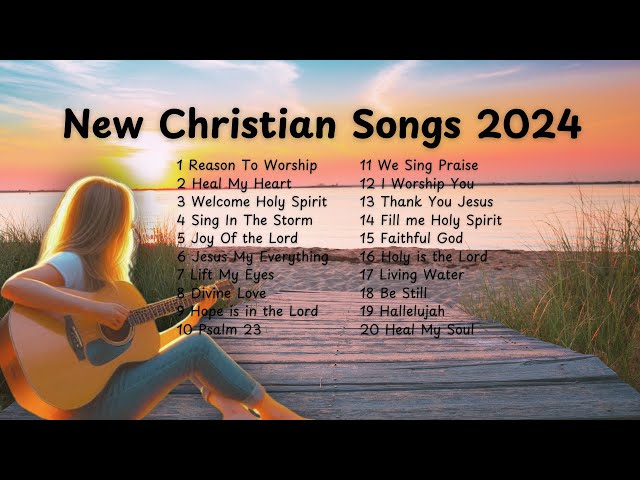 NEW CHRISTIAN SONGS PLAYLIST 2024 | LYRICS VIDEO
