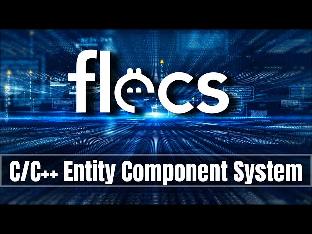 FLECS - The Fast Lightweight Entity Component System (C/C++)