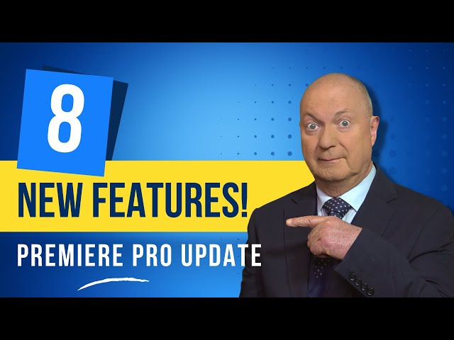 Premiere Pro New Update 2022 - 8 New Features You Should Know About!