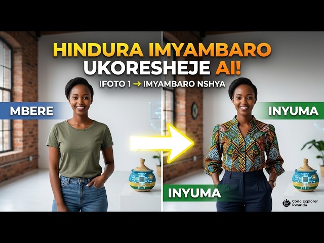 Uko Wahindura Imyambaro ku Ifoto ukoresheje AI | Code Explorer Rwanda Tips