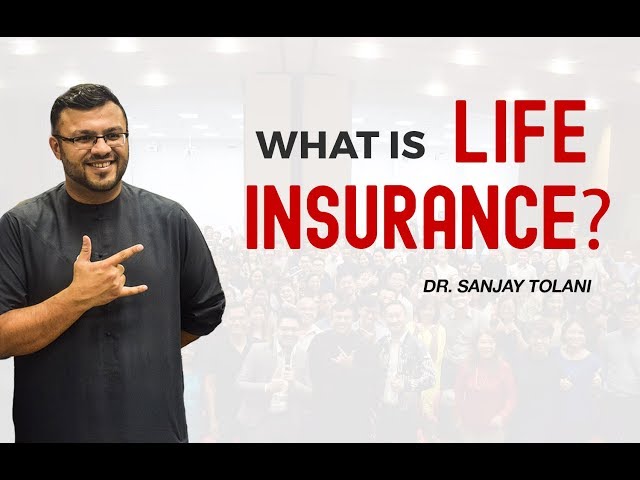 What Is Life Insurance? | Why Buy Life Insurance? | Dr Sanjay Tolani
