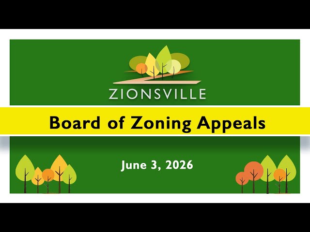 6/01/2026 Zionsville Board of Zoning Appeals