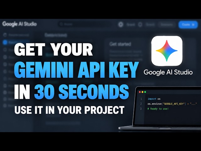 Get Your Gemini API Key in 30 Seconds | Use It in Your Project