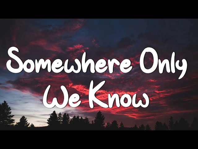 Somewhere Only We Know - Keane (Lyrics) || Ed Sheeran, Rosa Linn (Mix Lyrics)