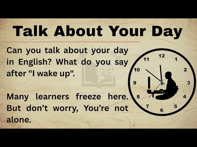 TALK ABOUT YOUR DAY IN ENGLISH || Learn English Through Motivation 🔥 || Level 3 English