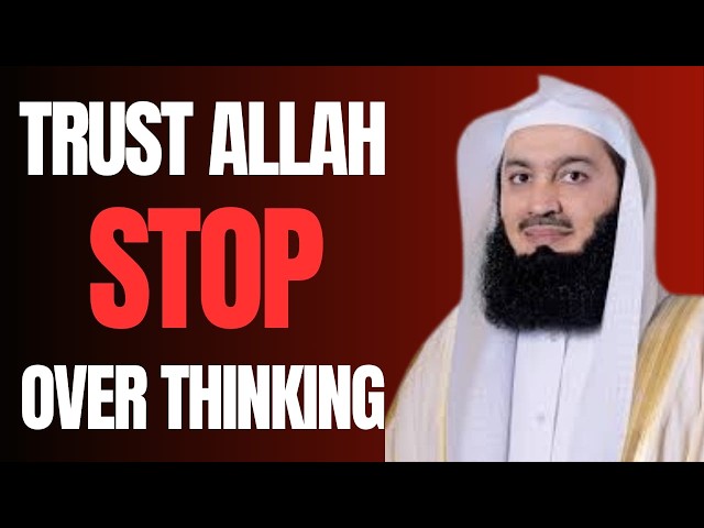 Thinking Too Much About Someone? Trust Allah & Protect Your Heart | Mufti Menk
