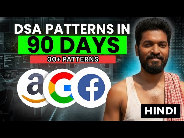 Complete DSA Patterns In 90 Days Course | Crack Coding Interviews in 3 Months | Day 0/90 | Intro