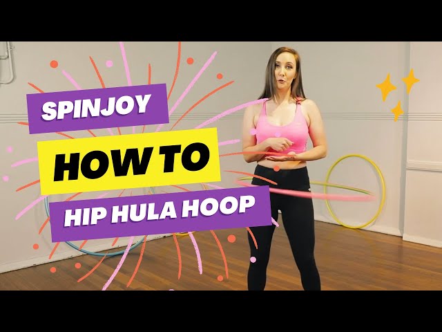 How To Hula Hoop On Your Hips | LEARN TO HOOP DANCE | SPINJOY BODY ROCK