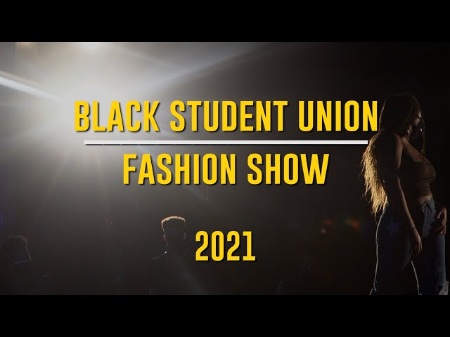 Black Student Union Annual Fashion Show 2021