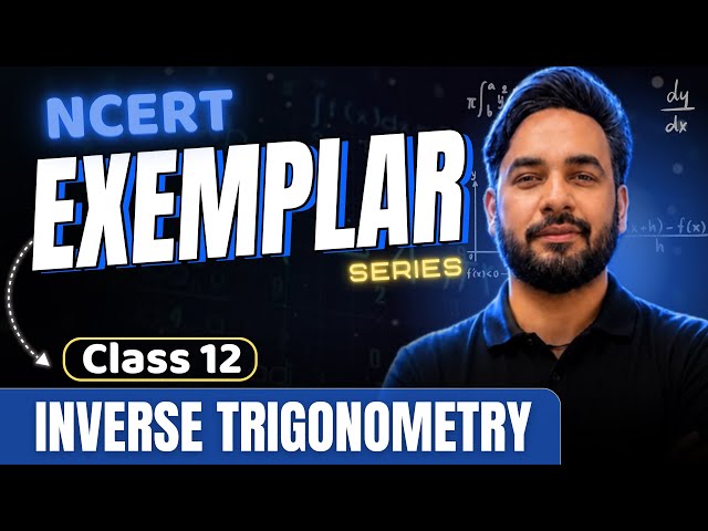 Inverse Trigonometry Exemplar Class 12 Maths | NCERT Exemplar Solution Class 12 Maths |