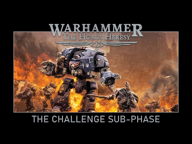 The Challenge Sub-Phase - How To Play Horus Heresy 3rd Edition