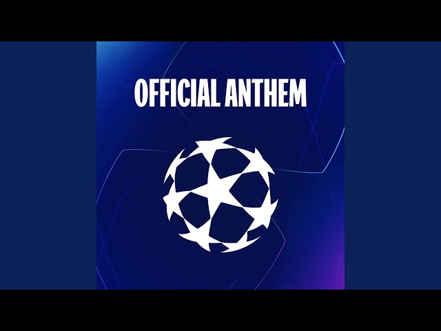 UEFA Champions League Legacy Anthem (Full Version)