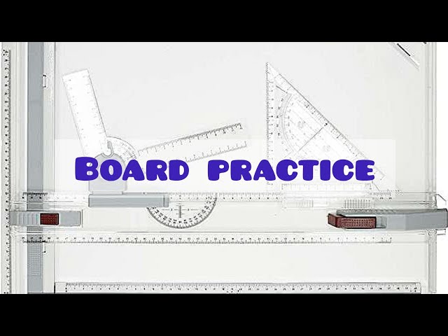 BOARD PRACTICE In | Technical drawing | Engineering drawing | Basic Technology