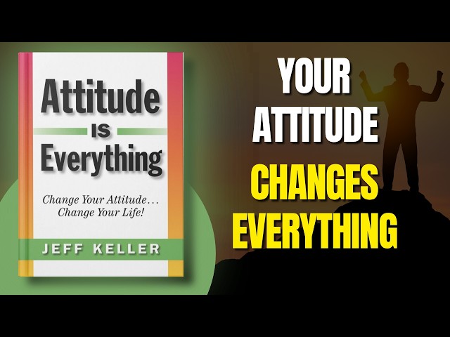 ATTITUDE IS EVERYTHING by Jeff Keller  Audiobook | Book Summary in English