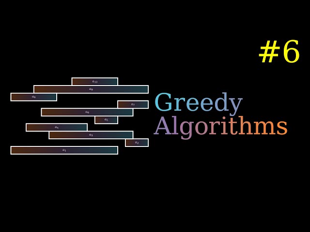 Greedy Algorithms - Algorithms Part 6
