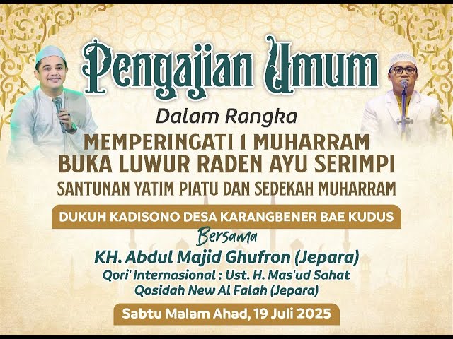 PENGAJIAN - MEMPERINGATI 1 MUHARRAM - BUKA LUWUR RADEN AYU SERIMPI -  KADISONO  KARANGBENER BAE