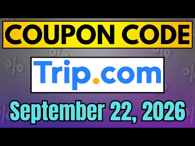 Trip.com Coupon Code & Promo Code September 2026 Trip.com Discount Code 09/22/2026