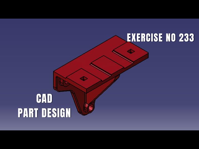 CAD Design Exercise 233 | Catia v5 tutorial exercise I Part Design | CATIA Design | Solidworks