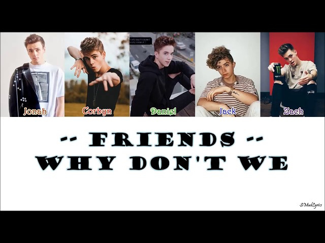 Why Don't We - Friends (ENG-IND Lyrics)