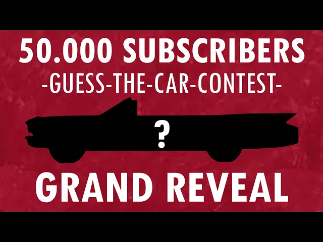 GRAND REVEAL 50.000 SUBSCRIBERS GUESS-THE-CAR CONTEST