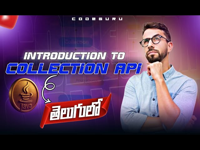 Introduction to Java Collection API | What, Why & Basic Overview | Day 26 - Java Series | Code Guru