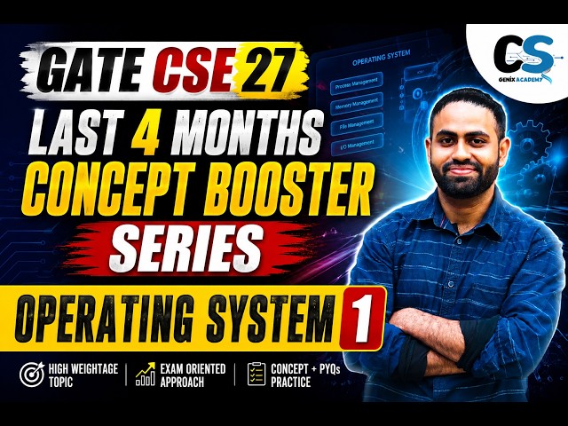 GATE CSE 2027 | Last 4 Months Concept Booster | Operating System 1
