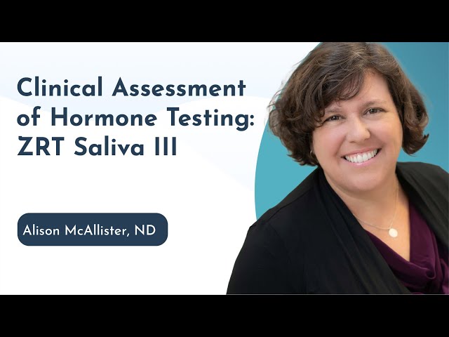 Clinical Assessment of Hormone Testing: ZRT Saliva III
