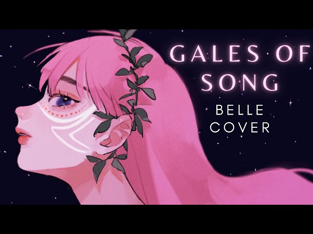 Gales of song | English version cover | BELLE (Anime) Uta yo 歌よ