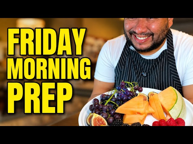 Friday morning prep