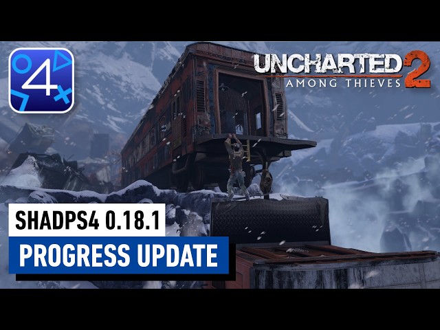 Shadps4 0.18.1 WIP - Uncharted 2 Remastered PC | PS4 Emulation Progress