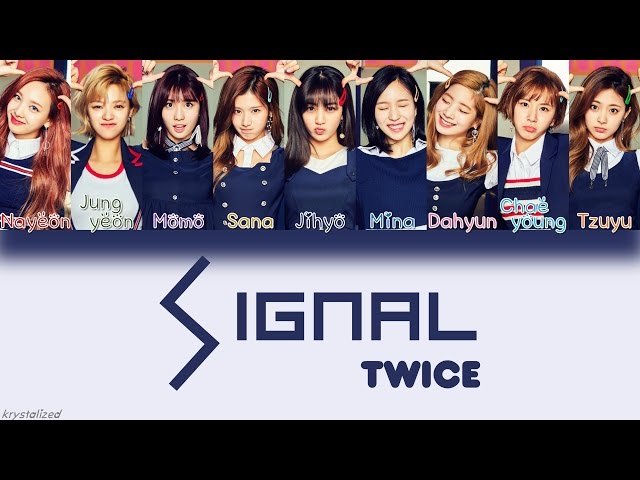 TWICE (트와이스) - SIGNAL [HAN|ROM|ENG Color Coded Lyrics]